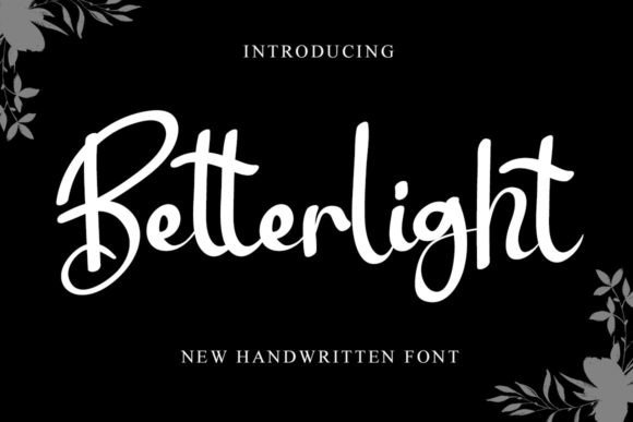 Betterlight: A Sweet Script Font for Modern Branding